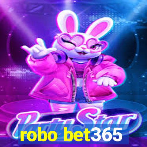 robo bet365